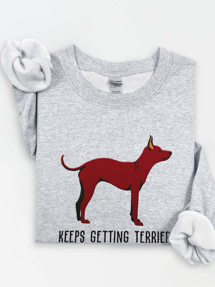 Keeps Getting Terrier Sweatshirt (Embroidered) of an American Hairless Terrier(Chocolate) product image (1)