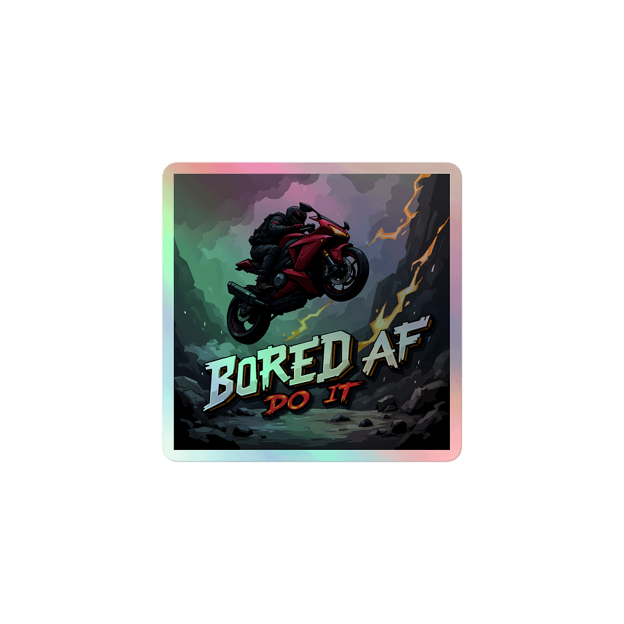 Bored AF Motorcycle – Extreme Jump Holographic Sticker product image (1)