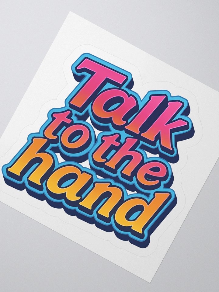 Talk to the Hand Sticker product image (2)