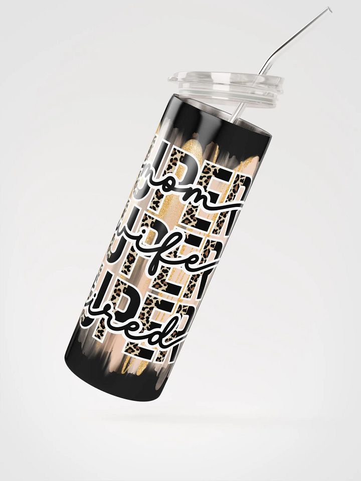 'Super Mom/Wife/Tired' Stainless Tumbler product image (4)
