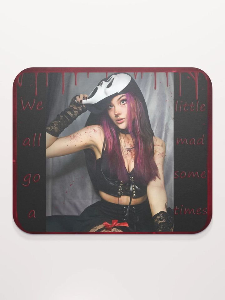 We all go a little mad Mouse Pad product image (2)