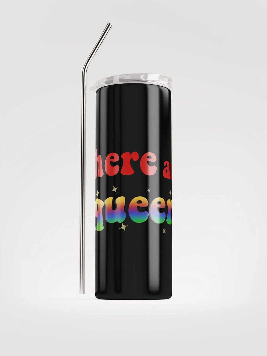 I'm Here and Queer Stainless Steel Tumbler product image (1)