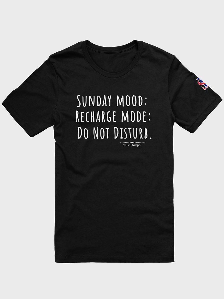 Sunday Mood : Recharge- Do not Disturb T-Shirt product image (6)