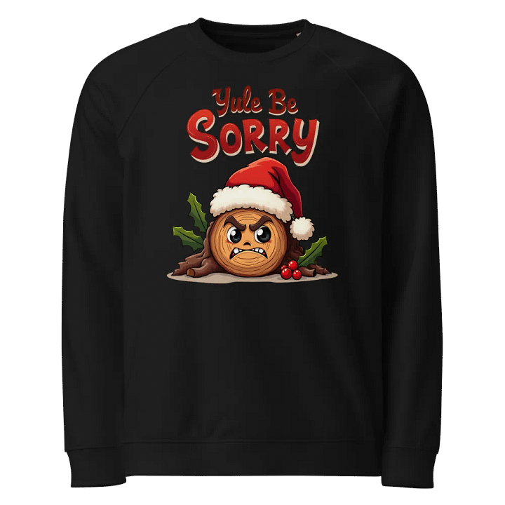 Yule Be Sorry - Festive Santa Hat Log Sweatshirt product image (1)