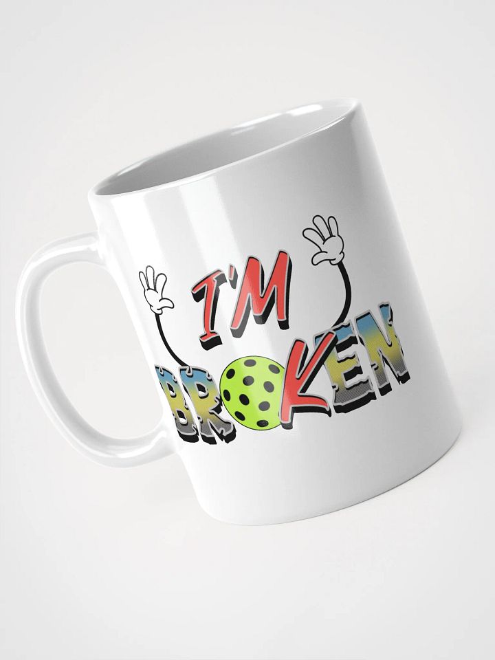 Im Ok Im Broken Pickleball Whimsical Mug product image (2)