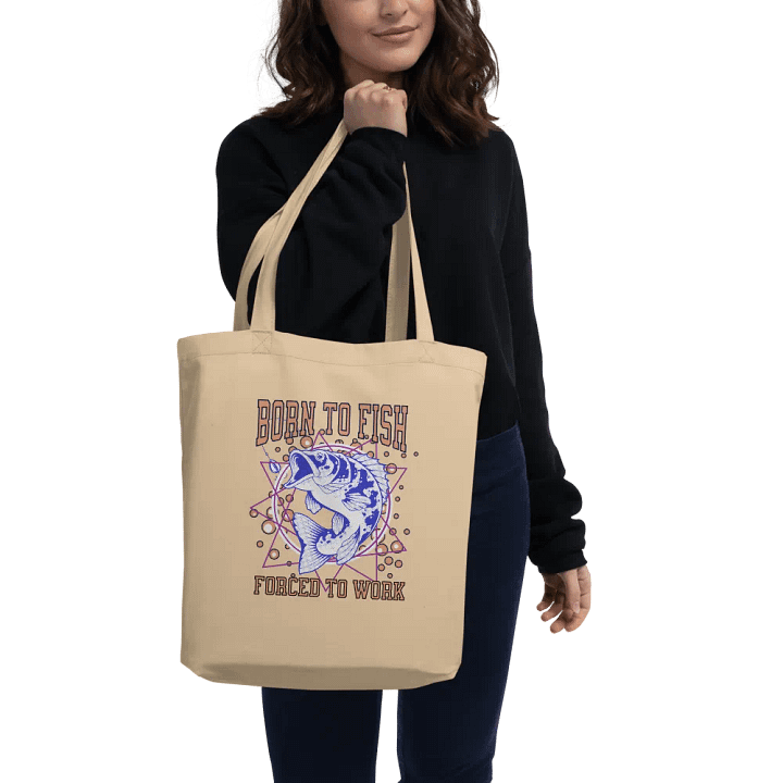 Born To Fish Forced To Work Dynamic Fisherman's Tote product image (2)