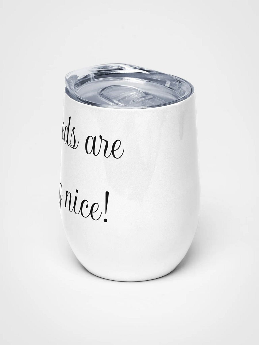 My meds are working nice! Tumbler product image (5)