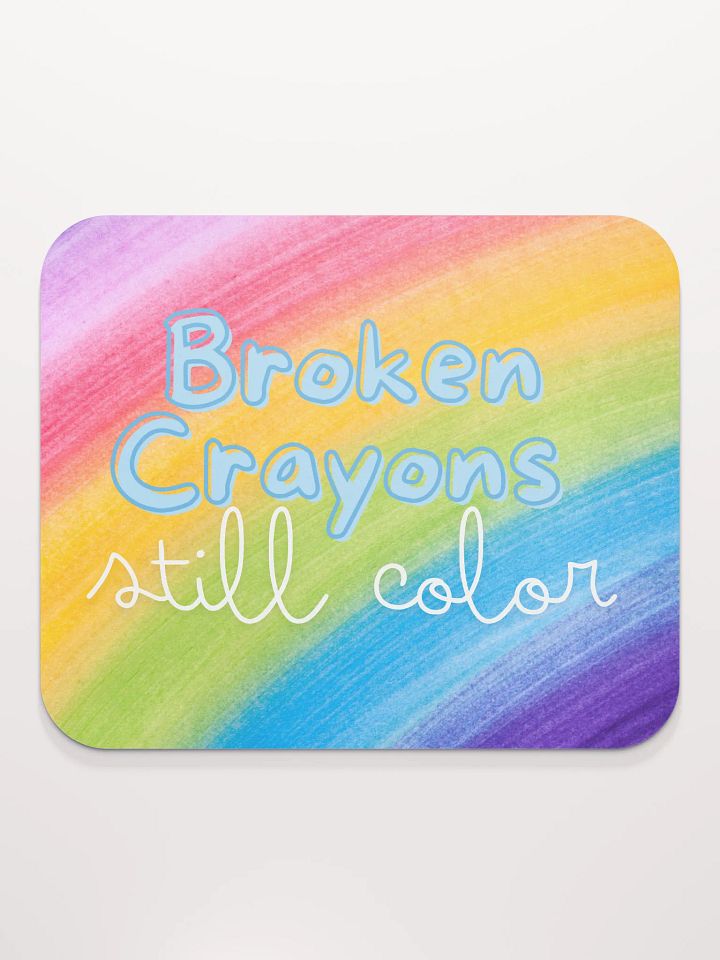 Broken Crayons Still Color Mouse Pad product image (2)