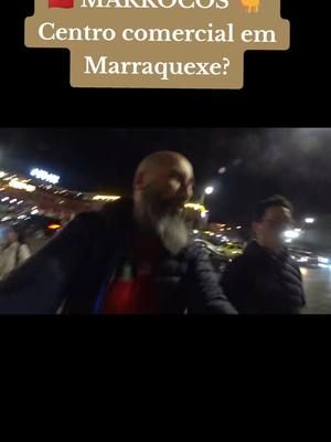 🇲🇦 MARROCOS 🐫 Centro comercial em Marraquexe?