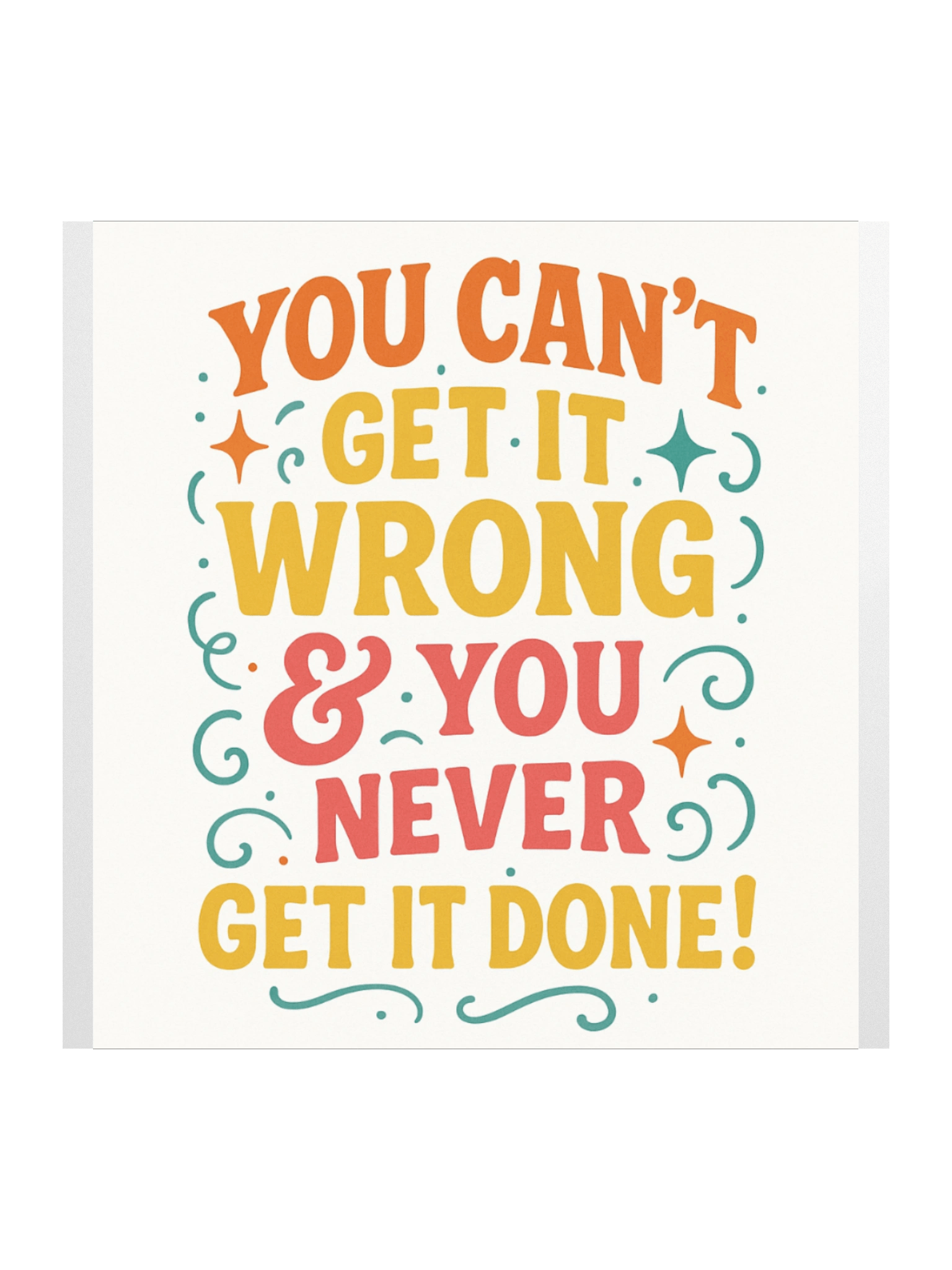 You Can't Get It Wrong Sticker product image (2)