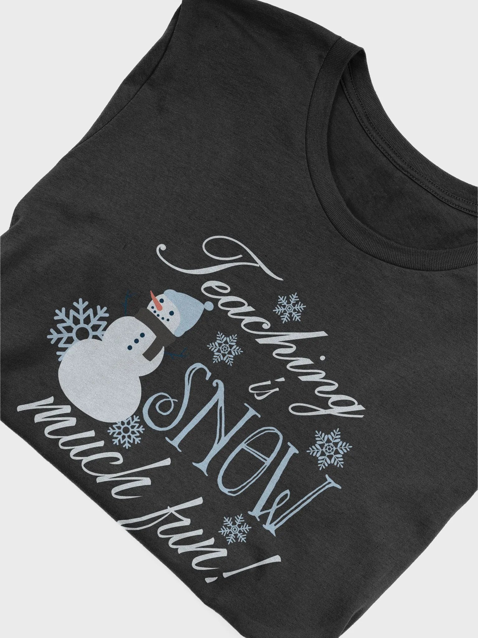 Teaching is Snow Much Fun T-Shirt product image (4)