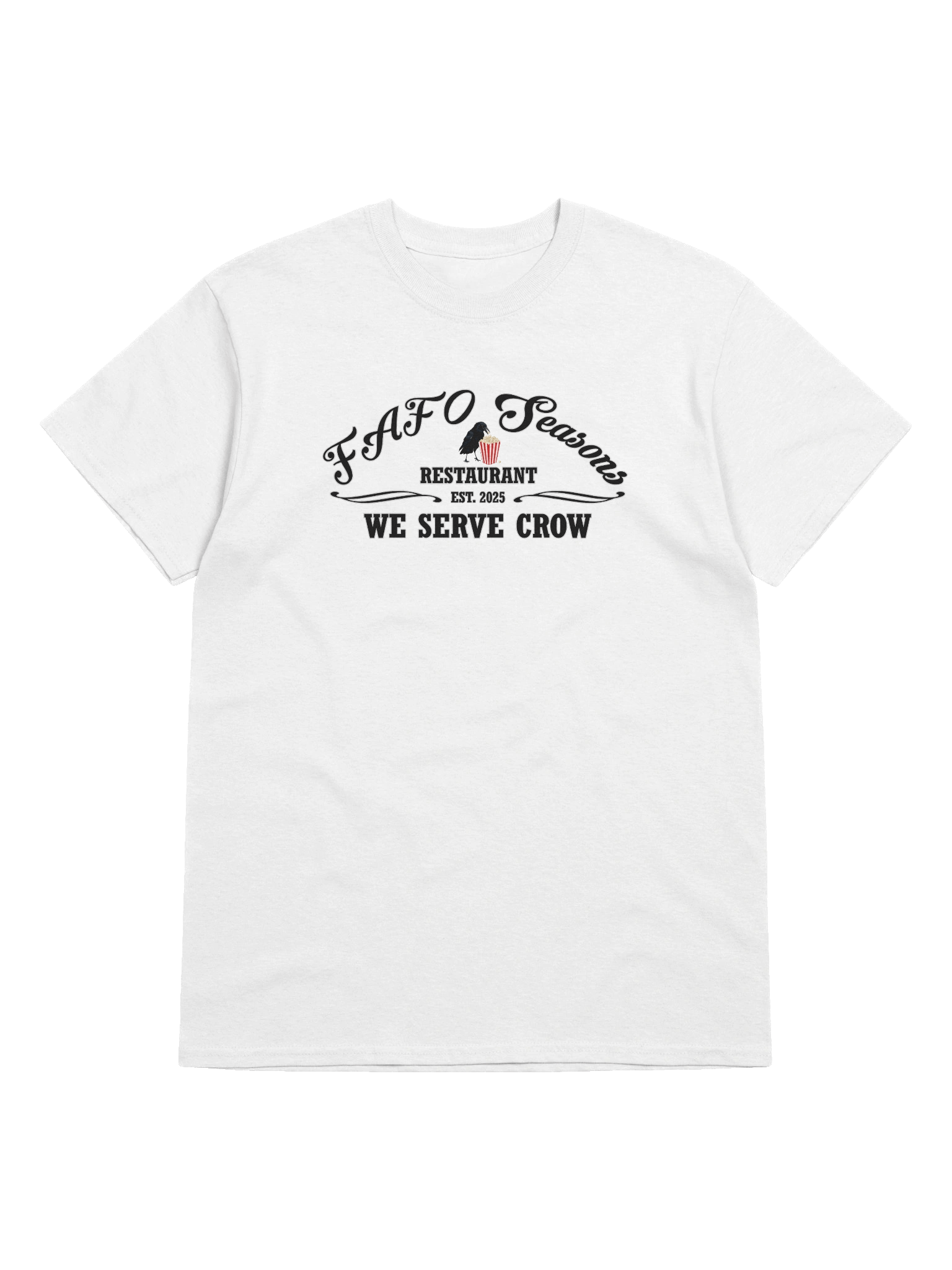 FAFO Seasons Restaurant-We Serve Crow Logo - T-Shirt product image (2)