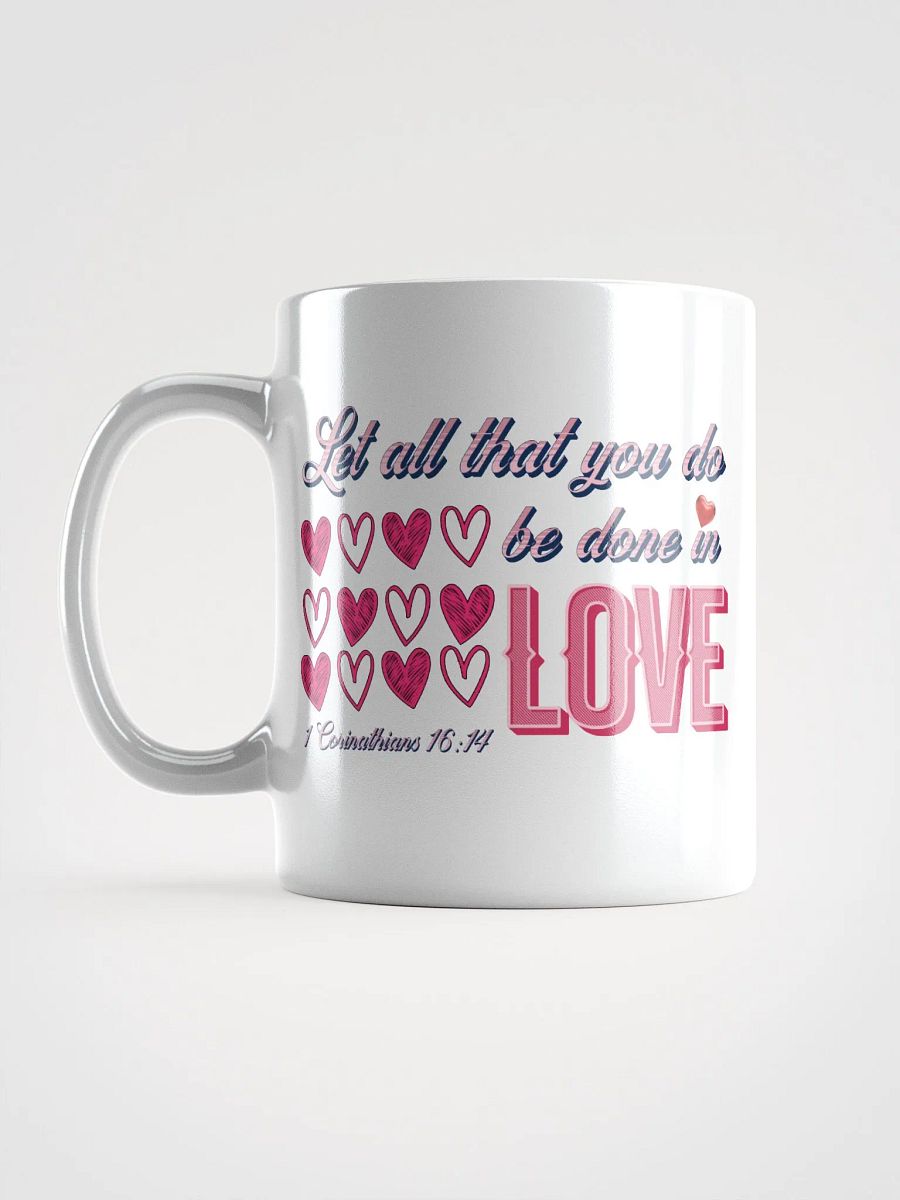 Let All That You Do Be Done In Love With Every Sip Mug product image (1)