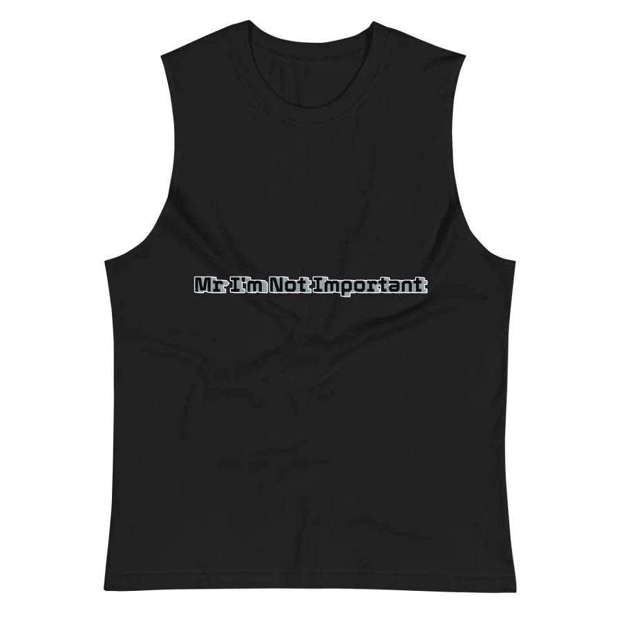 Muscle Tank - Mr I'm Not Important product image (3)