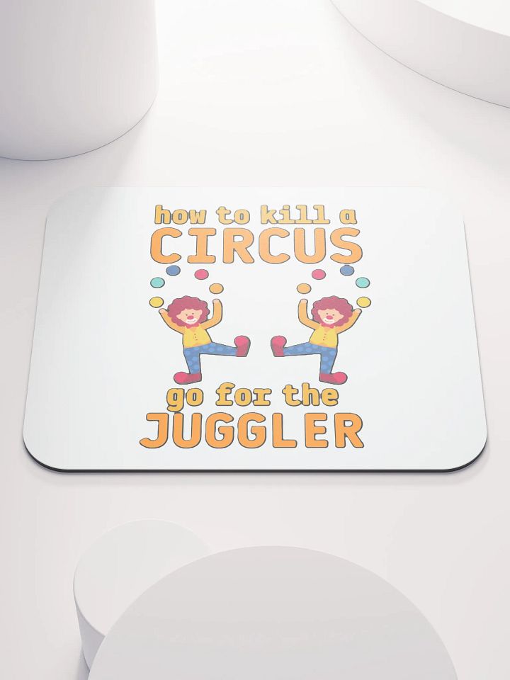 HOW TO KILL A CIRCUS : GO FOR THE JUGGLER product image (1)