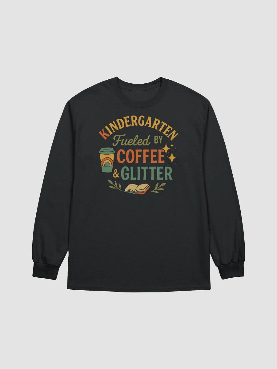 Fueled by Coffee & Glitter – Funny Long Sleeve Shirt for Teachers product image (8)