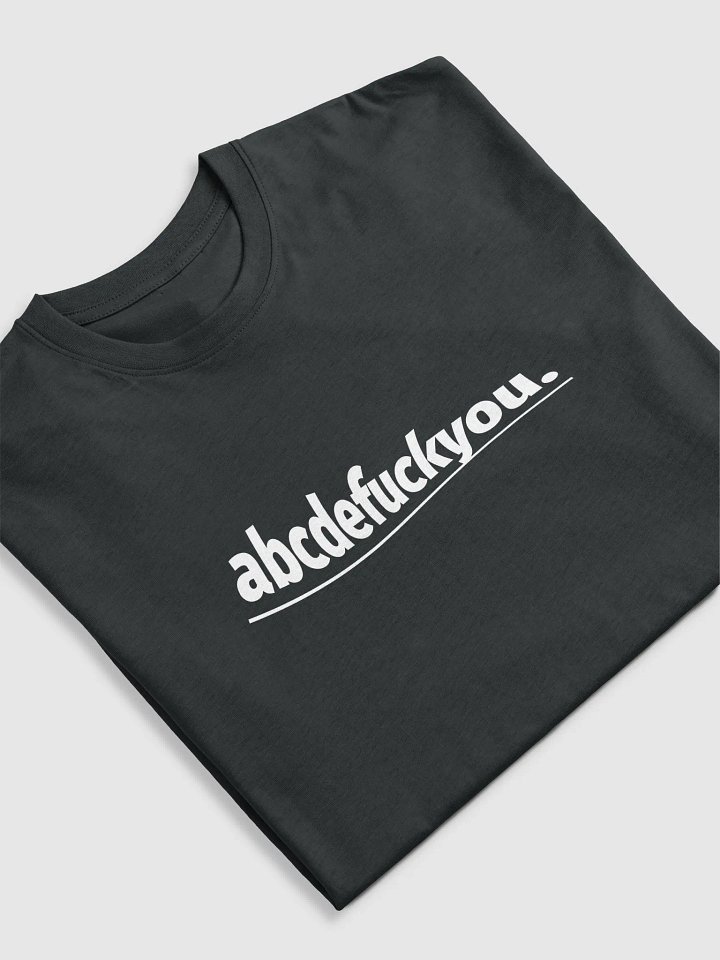 abcdefuckyou. Tee product image (2)