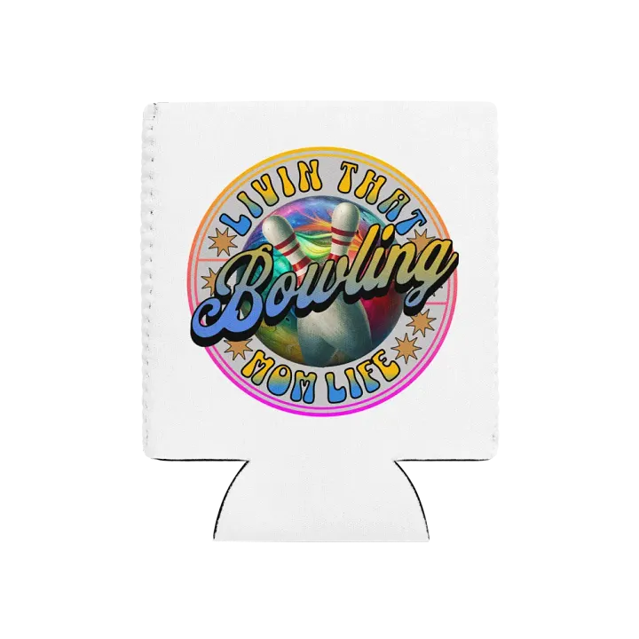 Livin That Bowling Mom Life Can Cooler product image (1)