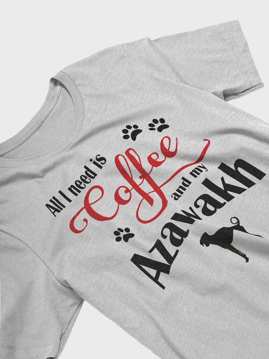 All I need is Coffee and my Azawakh Shirt product image (2)