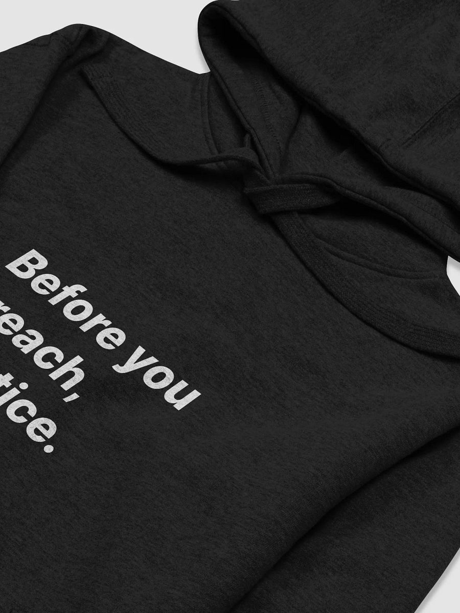"Before you preach, practice" - Black Hoodie product image (3)