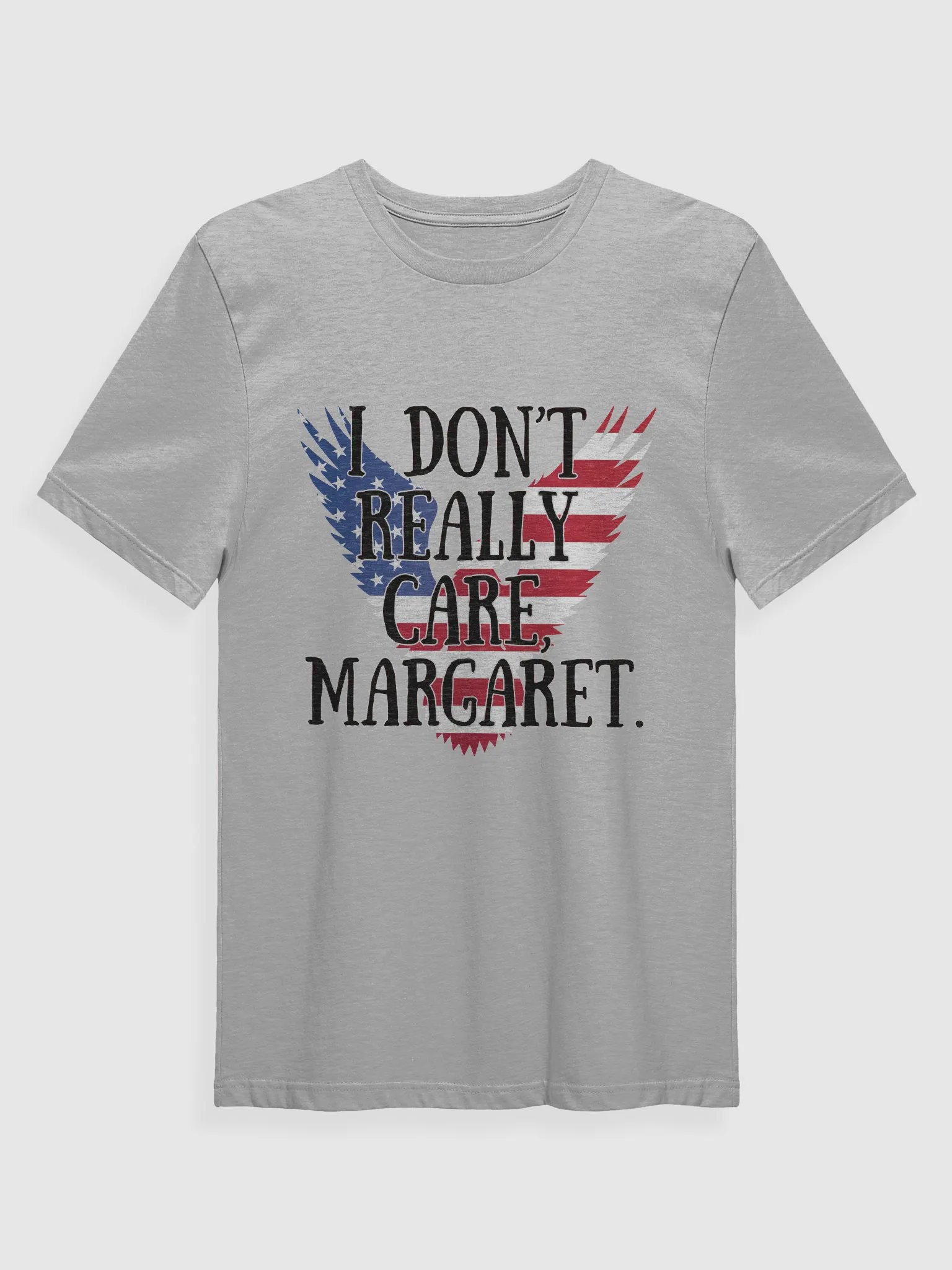 I Don't Really Care, Margaret T-Shirt product image (1)