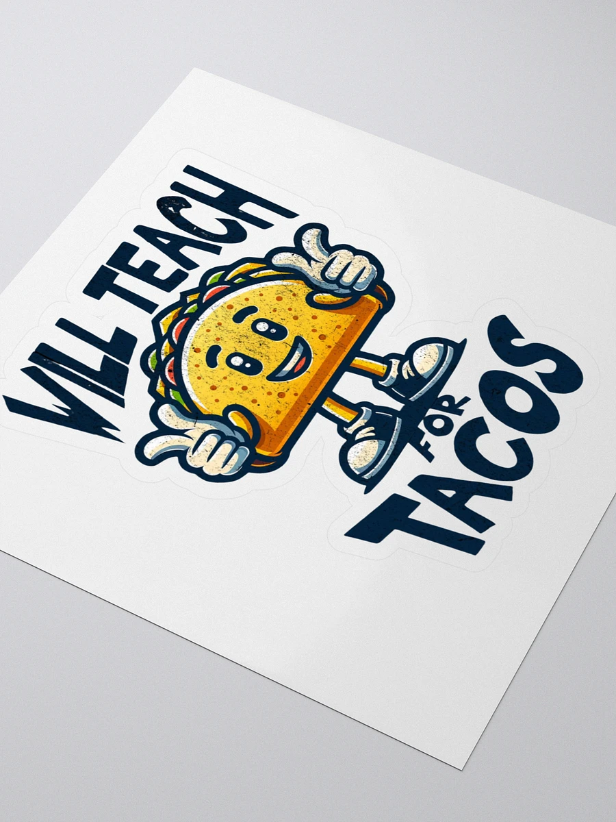 Will Teach For Tacos - Sticker product image (3)