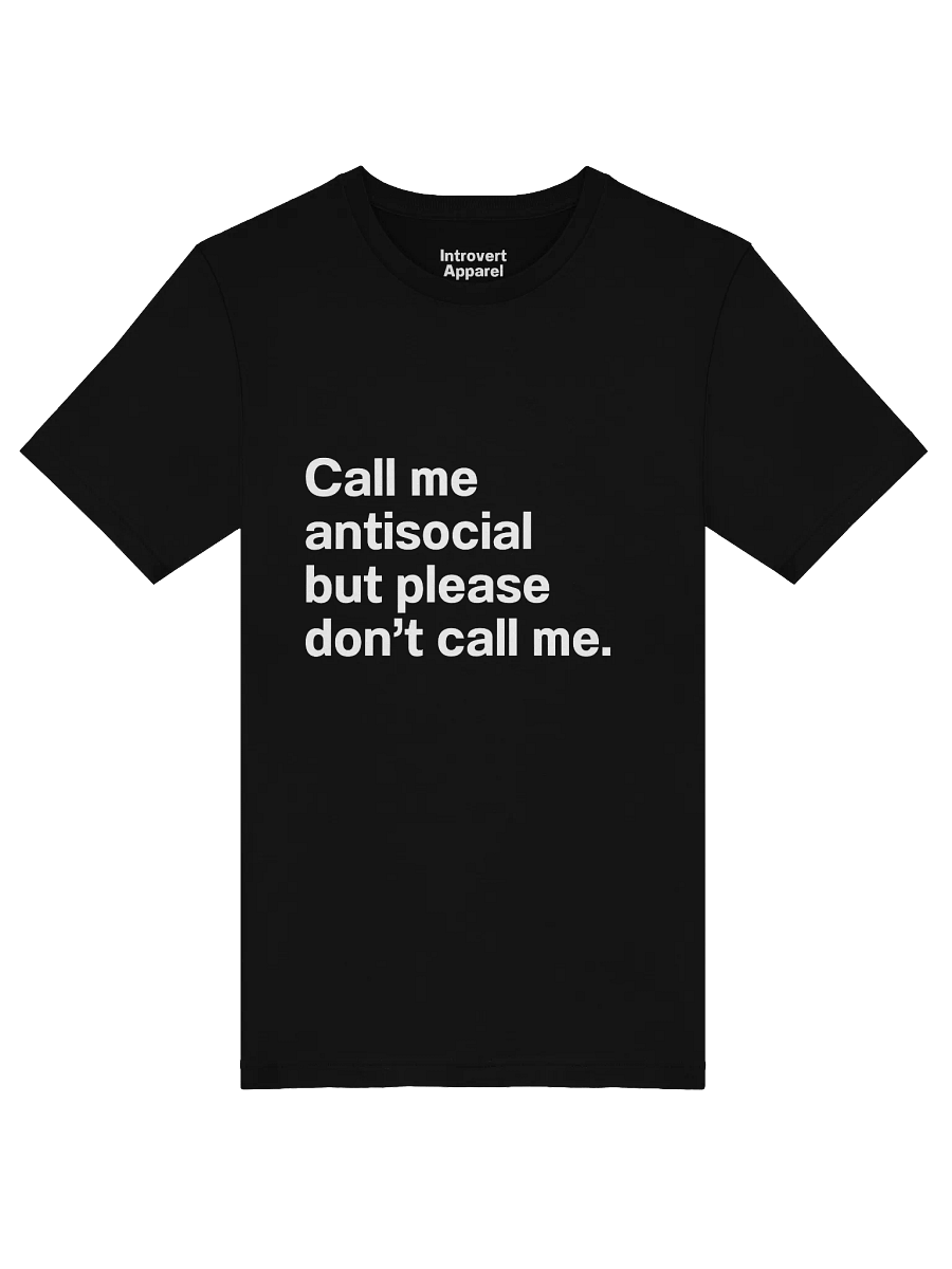 Call me antisocial but please don't call me Unisex T-Shirt product image (51)