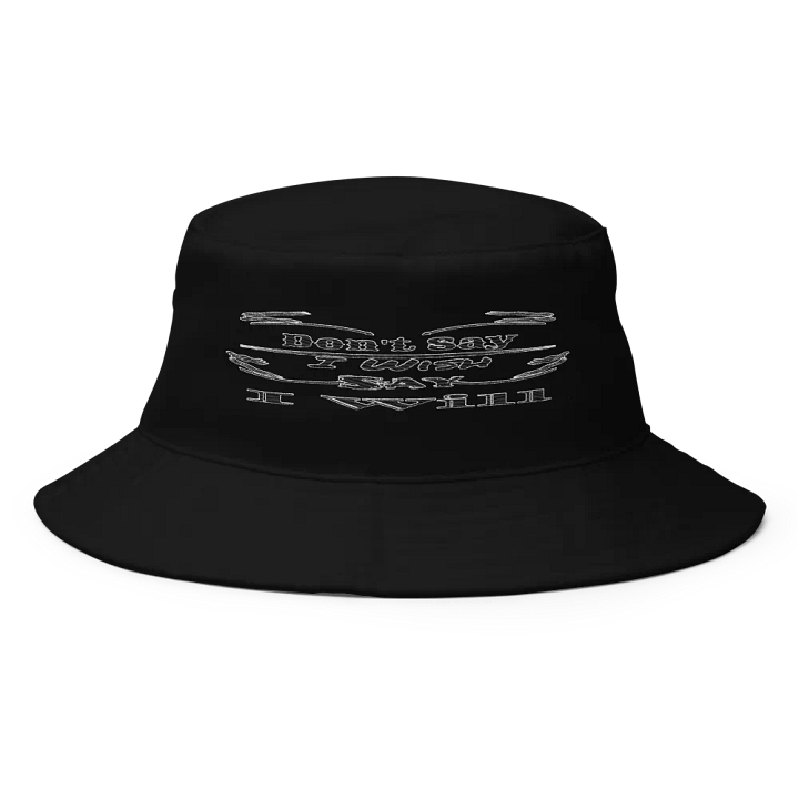 Don't Say I Wish Say I Will - Embroidered - Bucket Hat product image (1)