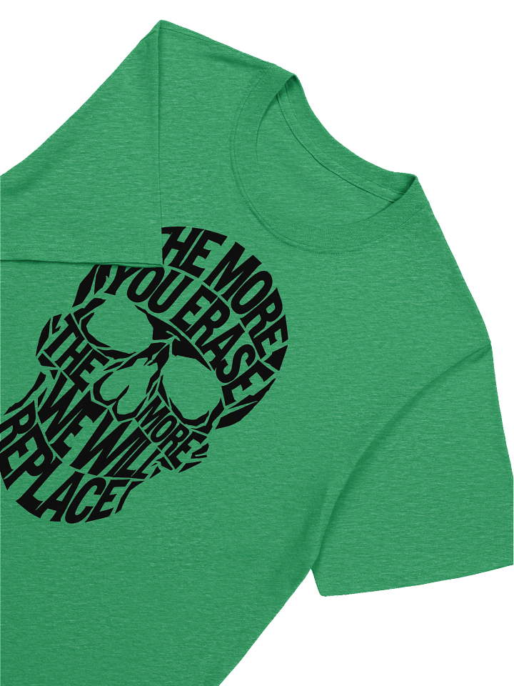 THE MORE YOU ERASE SKULL Graphic T-Shirt Black on Green product image (1)