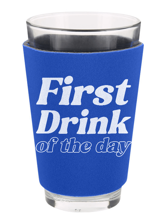 First Drink - Pint Koozie product image (3)