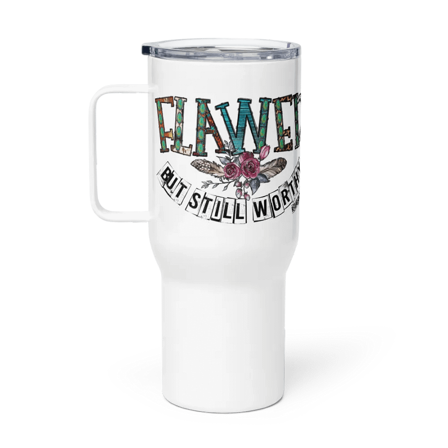 Flawed But Still Worthy - Travel Mug w/ Handle product image (1)
