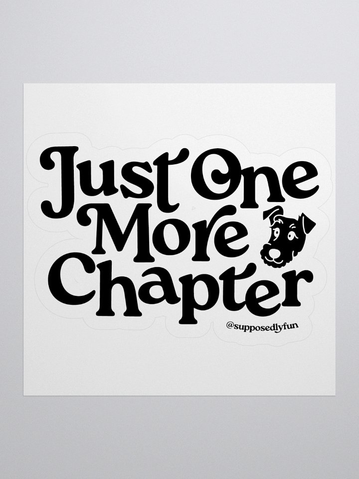 Just One More Chapter Sticker product image (1)