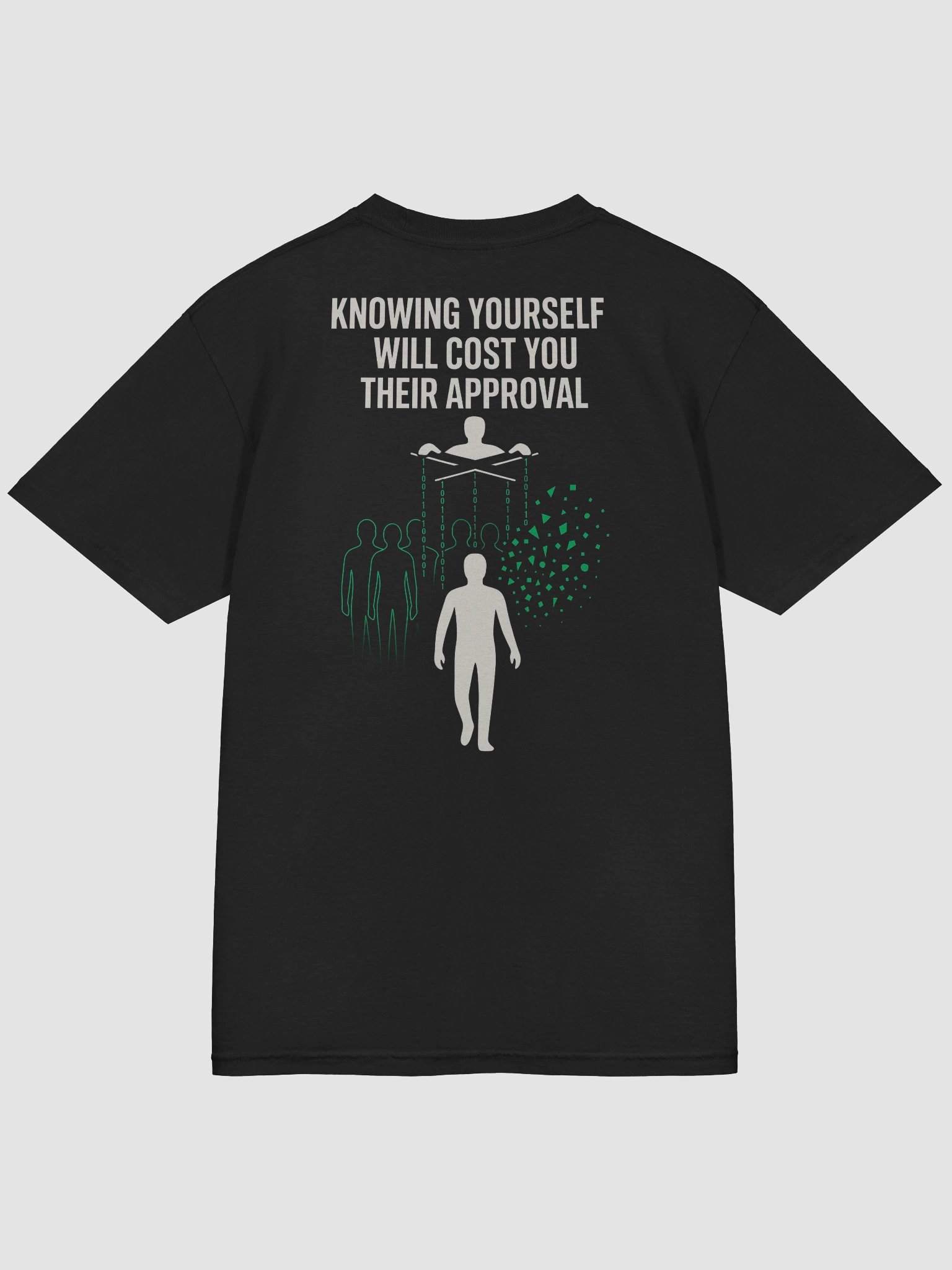 Know Yourself will cost you their approval T-Shirt B product image (50)
