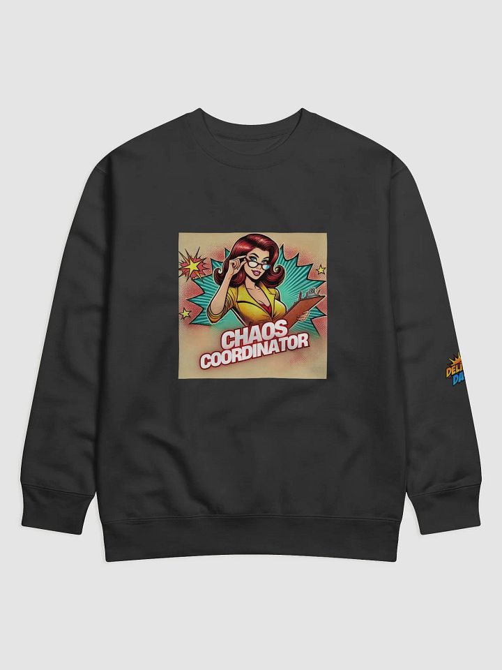 "Chaos Coordinator" Sweatshirt product image (5)