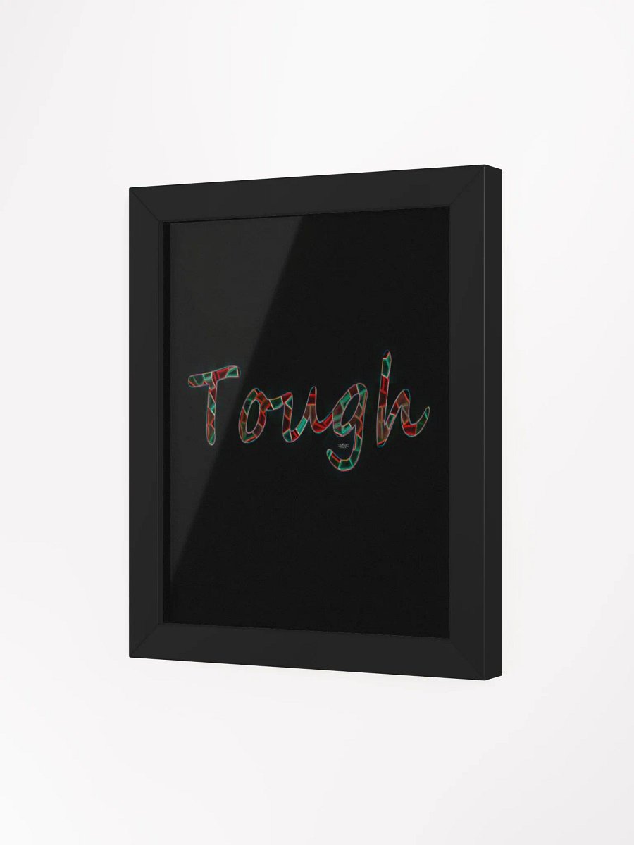 Tough - Framed - Black High-Quality Poster product image (3)