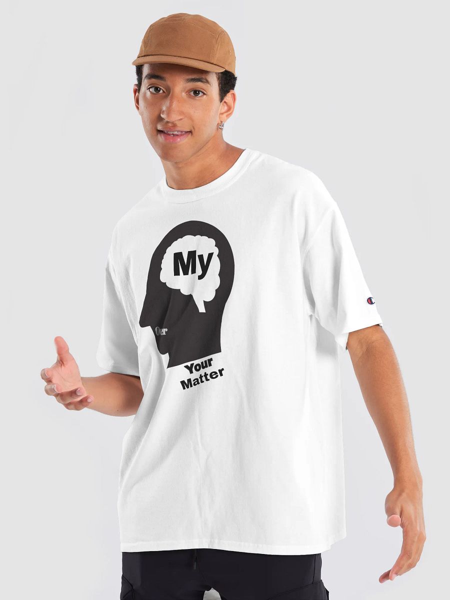 My Mind Over Your Matter T-Shirt product image (8)