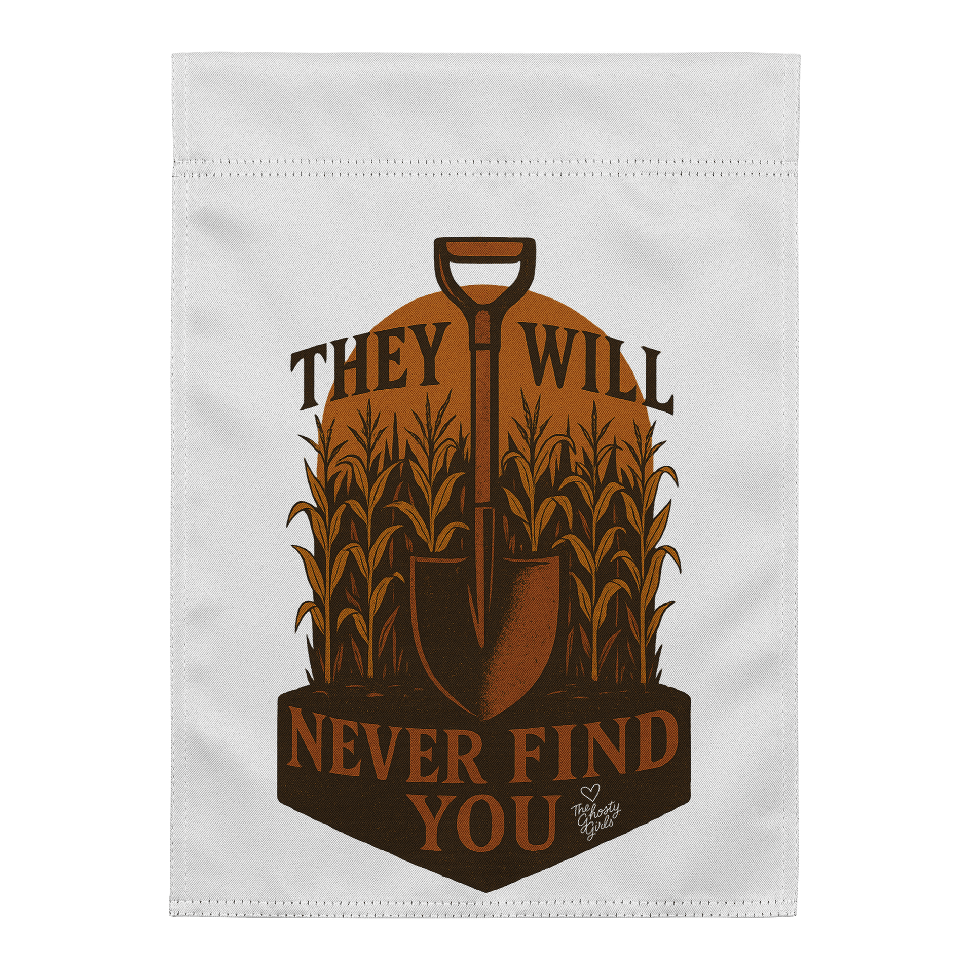They Will Never Find You Garden Flag product image (1)