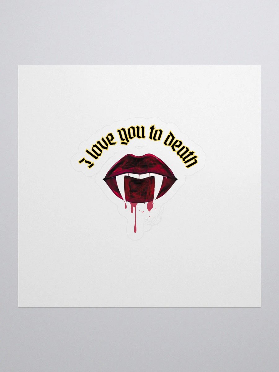 I Love You To Death Sticker product image (1)
