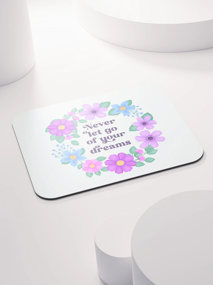 Never let go of your dreams - Mouse Pad White product image (4)