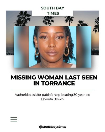 The Los Angeles County Sheriff’s Department says Lavonta Brown, a 30-year-old at-risk woman, was last seen Monday on West Car...
