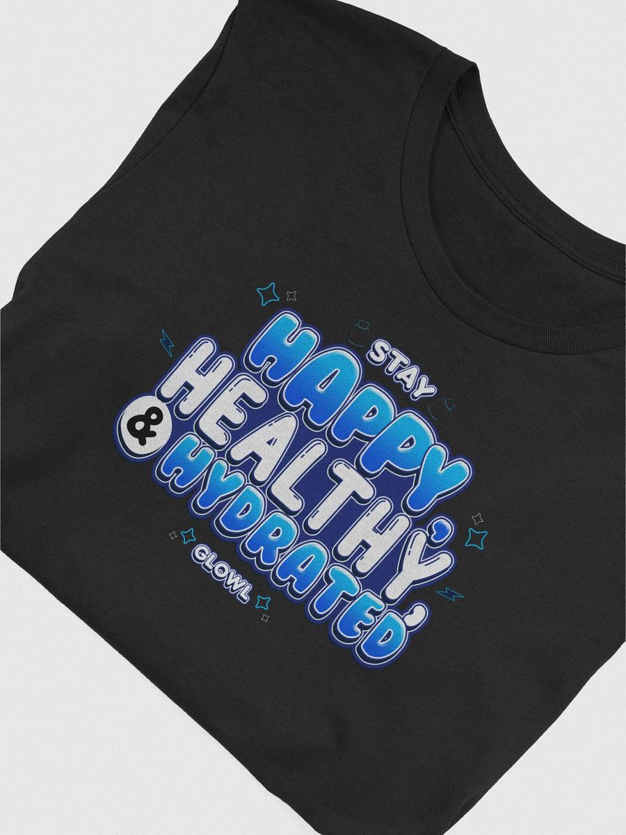 Happy, Healthy & Hydrated (T-Shirt) product image (48)