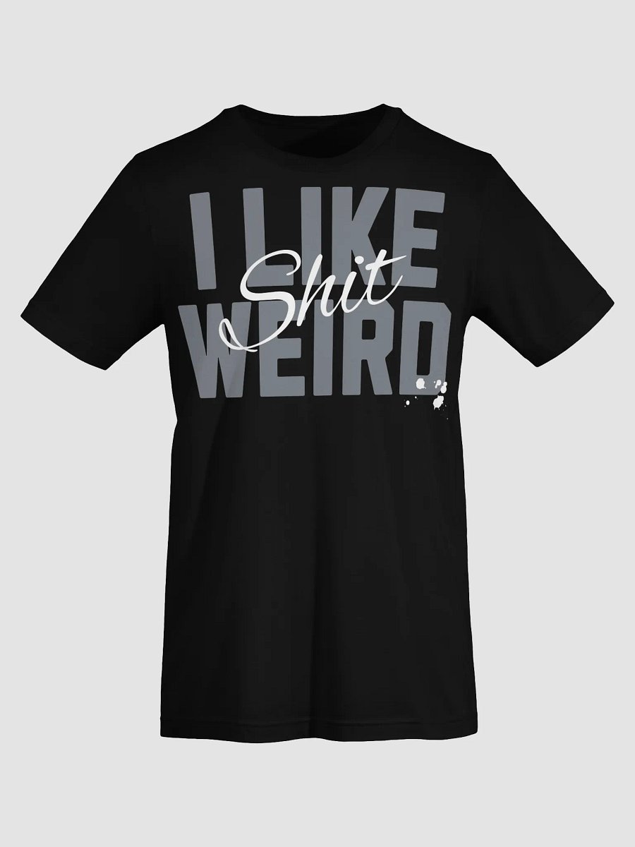 I Like Weird Shit product image (5)