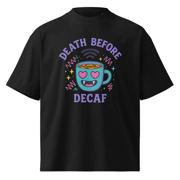 Death Before Decaf - Caffeine Core - Music T-shirt - Stanley/Stella Unisex Organic Oversized T-Shirt SATU020 product image (1)