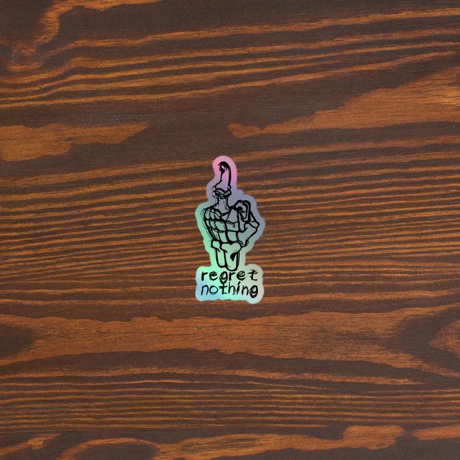 Regret Nothing Sticker product image (5)