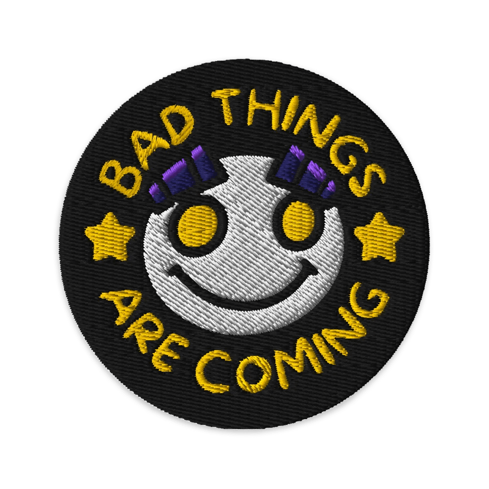 Bad things are coming PATCH product image (1)