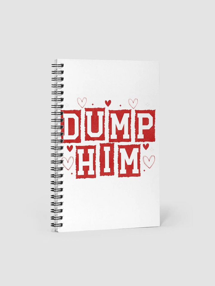 Grunge 'DUMP HIM' Spiral Notebook product image (1)