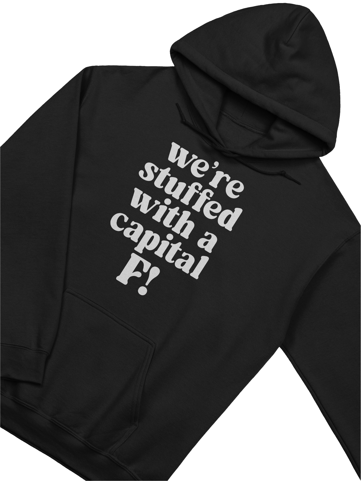 We’re stuffed with a capital F! Hoodie product image (3)