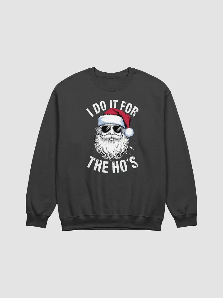 I Do it for the Hos Sweatshirt product image (2)