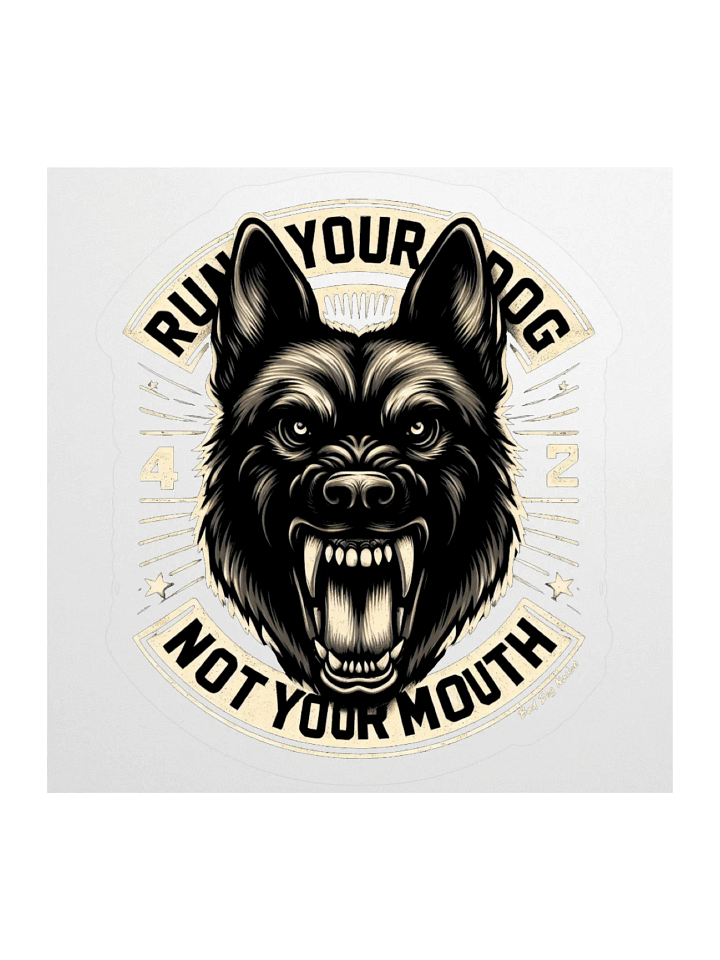 Run Your Dog, Not Your Mouth K9 Sticker product image (1)