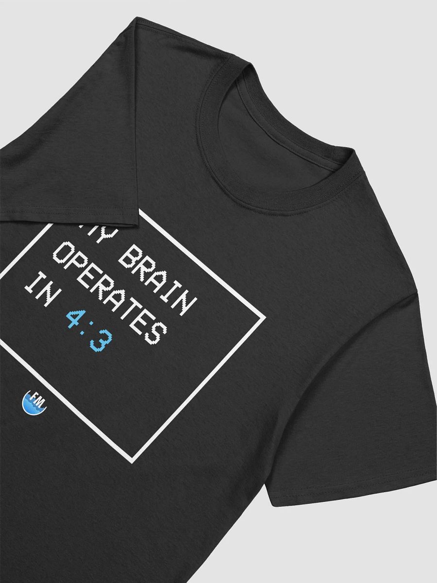 My Brain Operates in 4:3 Tee product image (8)